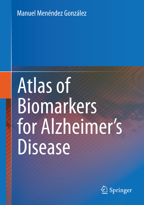 Atlas of Biomarkers for Alzheimer's Disease - Manuel Menéndez González