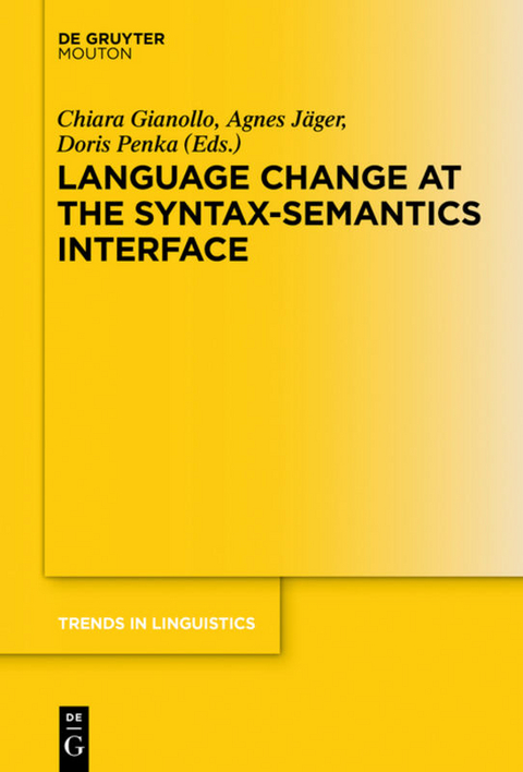 Language Change at the Syntax-Semantics Interface - 