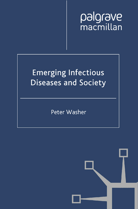 Emerging Infectious Diseases and Society - P. Washer