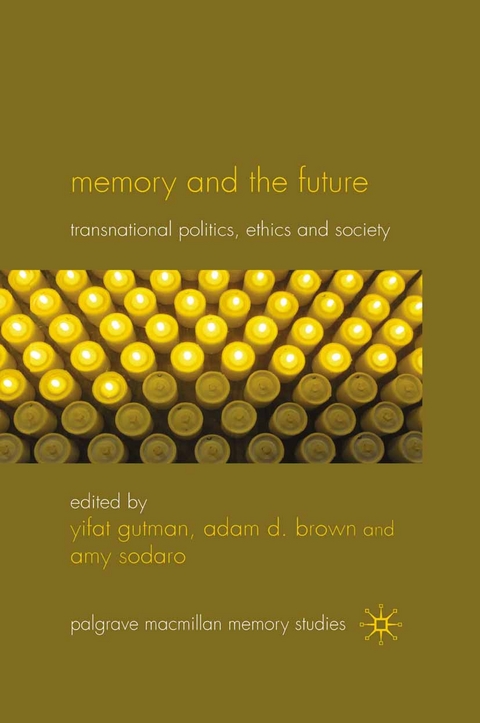 Memory and the Future - Yifat Gutman, Adam D. Brown, Amy Sodaro