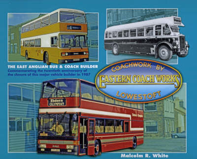 Coachwork by Eastern Coach Works - Malcolm White