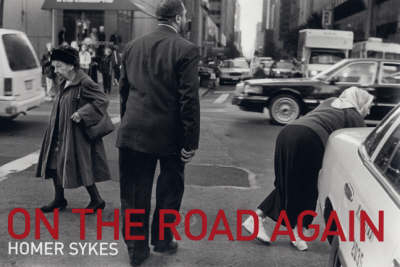 On the Road Again - Homer W. Sykes