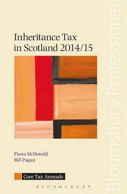 Inheritance Tax in Scotland 2014/15 - Fiona McDonald, Bill Pagan