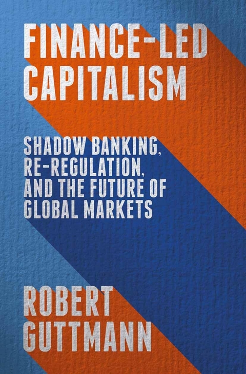 Finance-Led Capitalism - Robert Guttmann