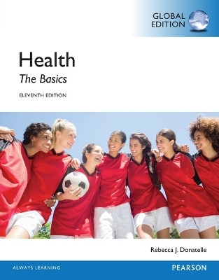 Health: The Basics, Global Edition - Rebecca Donatelle