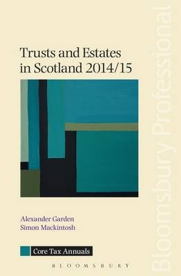 Trusts and Estates in Scotland 2014/15 - Alexander Garden, Simon Mackintosh