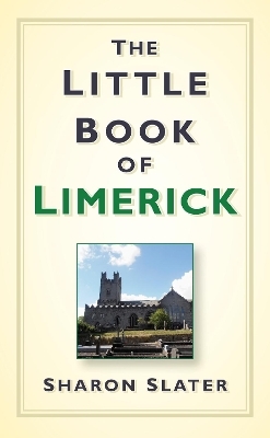 The Little Book of Limerick - Sharon Slater