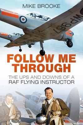 Follow Me Through - Wing Commander Mike Brooke