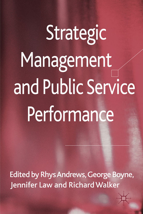 Strategic Management and Public Service Performance - R. Andrews, G. Boyne, J. Law, R. Walker