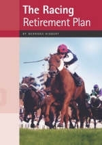 The Racing Retirement Plan - Bernard Hibbert