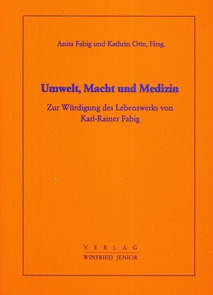 Umwelt, Macht und Medizin - 