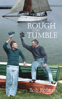 Rough and Tumble - Bob Roberts