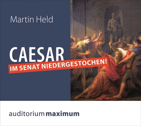 Caesar im Senat niedergestochen! - Martin Held