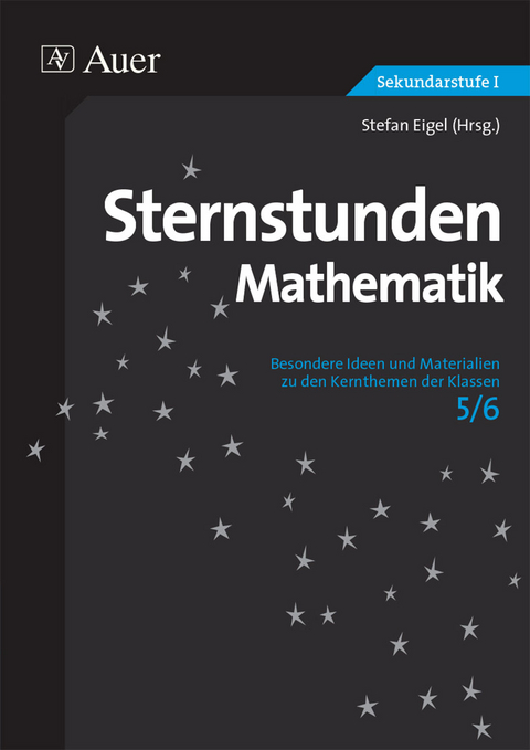 Sternstunden Mathematik Klasse 5/6 - Stefan Eigel