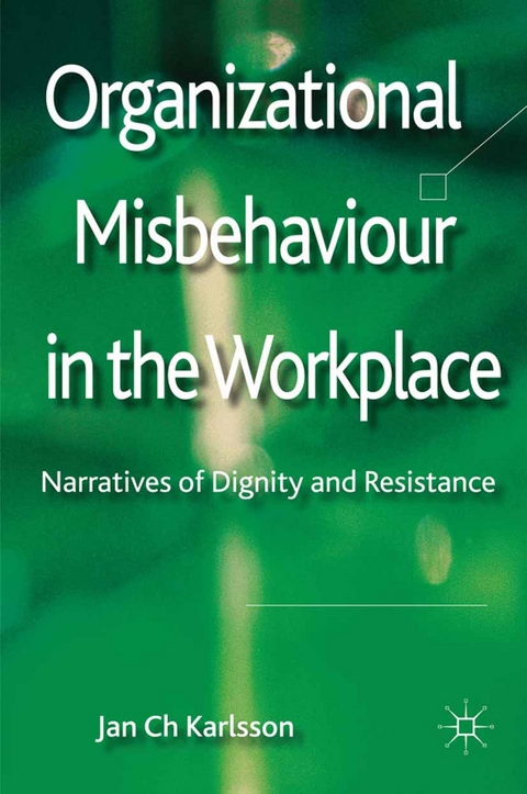 Organizational Misbehaviour in the Workplace - Jan Ch Karlsson