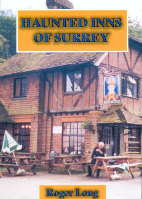 Haunted Inns of Surrey - Roger Long