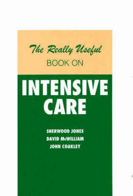 Really Useful Book on Intensive Care - Eric Sherwood Jones,  etc.