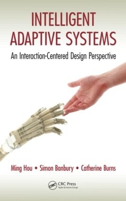 Intelligent Adaptive Systems - Ming Hou, Simon Banbury, Catherine Burns