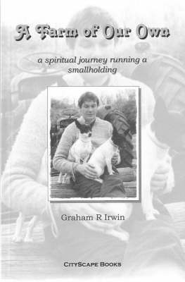 A Farm of Our Own - Graham R. Irwin