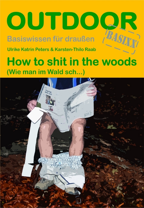 How to shit in the woods - Ulrike Katrin Peters, Karsten-Thilo Raab