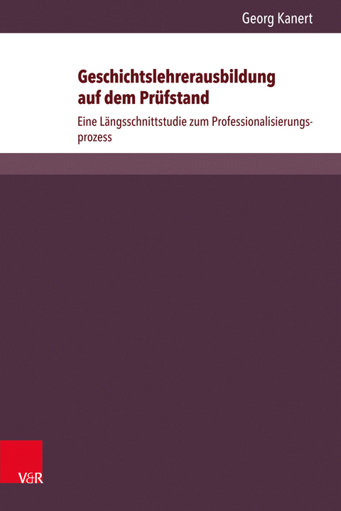 Geschichtslehrerausbildung auf dem Prüfstand - Georg Kanert