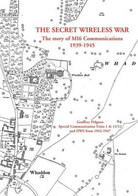 The Secret Wireless War - Geoffrey Pidgeon