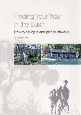 Finding Your Way in the Bush - George Carter