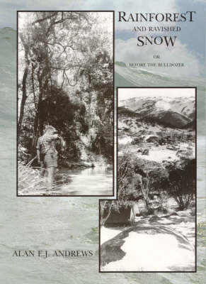 Rainforest and Ravished Snow - Alan Andrews