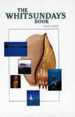 The Whitsundays Book - David Colfelt