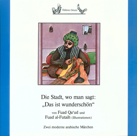 Die Stadt, wo man sagt: „Das ist wunderschön“ - Fuad Qa'ud, Fauziya Raschid