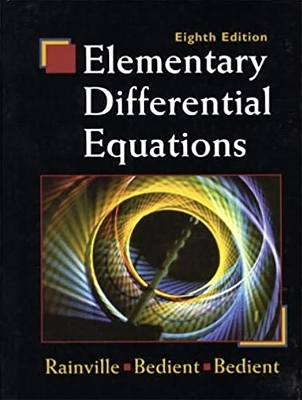 Elementary Differential Equations - Earl Rainville, Phillip Bedient, Richard Bedient