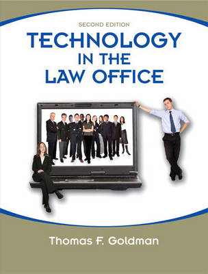 Technology in the Law Office - Thomas F. Goldman