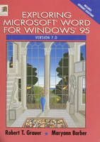 Exploring Microsoft Word 7.0 for Windows 95 - Robert T. Grauer, Maryann Barber