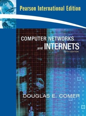 Computer Networks and Internets - Douglas E. Comer