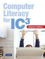 Computer Literacy for IC3 - 2007 Update - John Preston, Sally Preston, Robert Ferrett