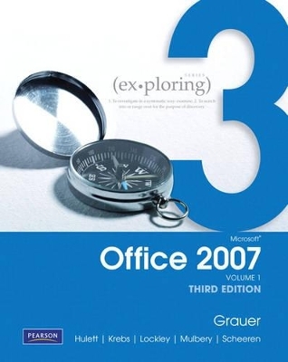 Exploring Microsoft Office 2007 Vol. 1 - Robert T. Grauer, Michelle Hulett, Cynthia Krebs, Keith Mulbery, Maurie Lockley