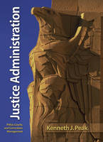 Justice Administration - Ken J. Peak