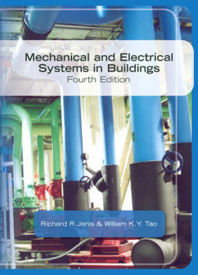 Mechanical & Electrical Systems in Buildings - Richard R. Janis, William K. Y. Tao