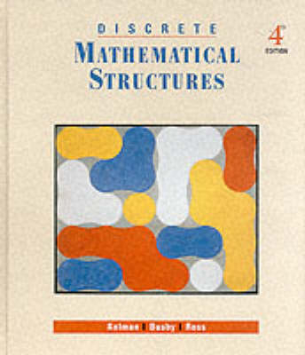 Discrete Mathematical Structures - Bernard Kolman, Robert C. Busby, Sharon Cutler Ross