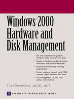 Windows 2000 Hardware and Disk Management - Curt Simmons