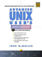 Advanced UNIX User's Interactive Workbook - John F. McMullen