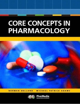 Core Concepts in Pharmacology - Norman Holland, Michael P. Adams