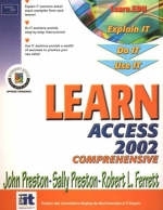 Learn Access 2002 Comprehensive - John Preston, Sally Preston, Robert Ferrett