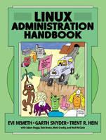 Linux Administration Handbook - Evi Nemeth, Garth Snyder, Trent R. Hein