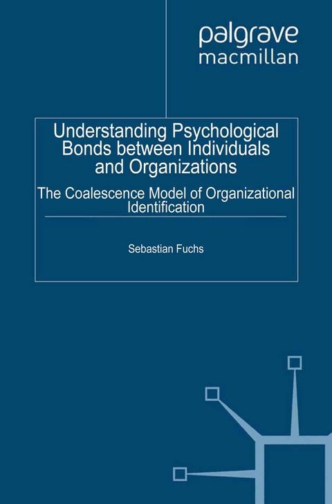 Understanding Psychological Bonds between Individuals and Organizations - S. Fuchs