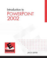 Introduction to PowerPoint 2002 - Jack Leifer