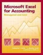 Microsoft Excel for Accounting - Katherine T. Smith, L. Murphy T Smith, Lawrence C. Smith