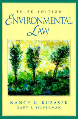 Environmental Law - Nancy K. Kubasek, Gary Silverman