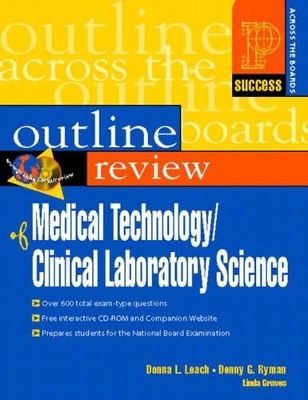 Prentice Hall Health's Outline Review of Medical Technology/Clinical Laboratory Science - Donna Leach, Denny Ryman