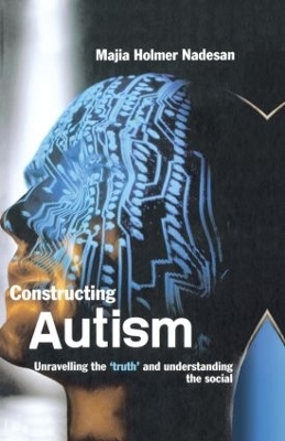 Constructing Autism - Majia Holmer Nadesan